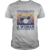 Never underestimate the power of a woman with a drum set vintage retro shirt