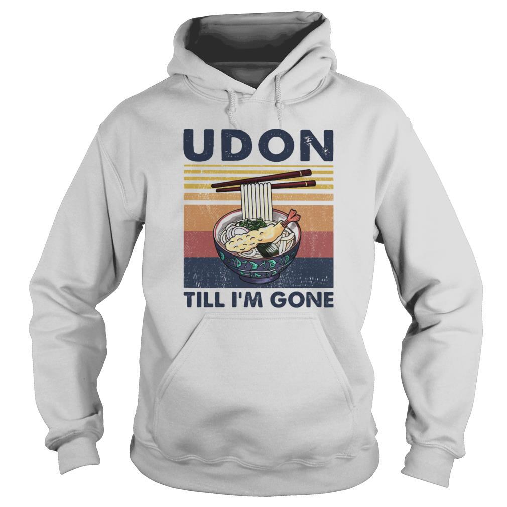 Noodle udon till I’m gone vintage retro shirt