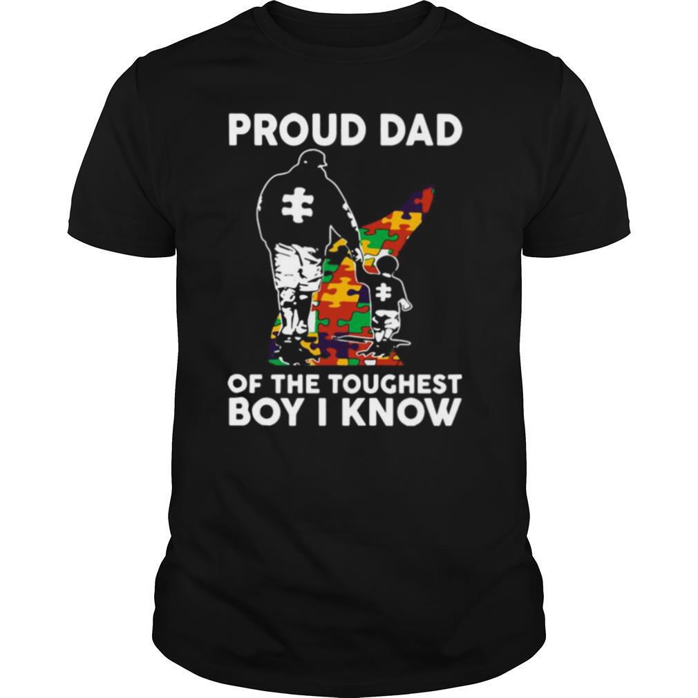 Proud Dad Of The Toughest Boy I Know shirt