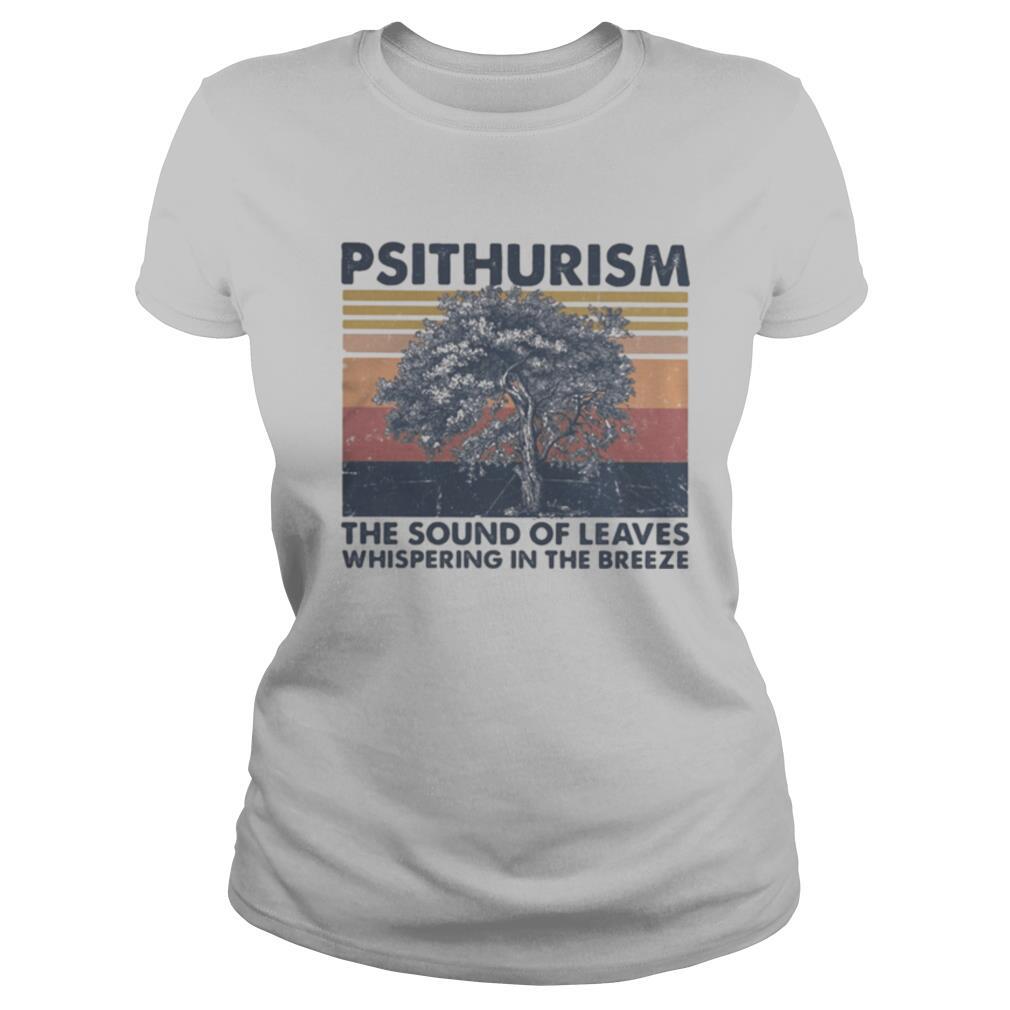 Psithurism the sound of leaves whispering in the breeze vintage retro shirt