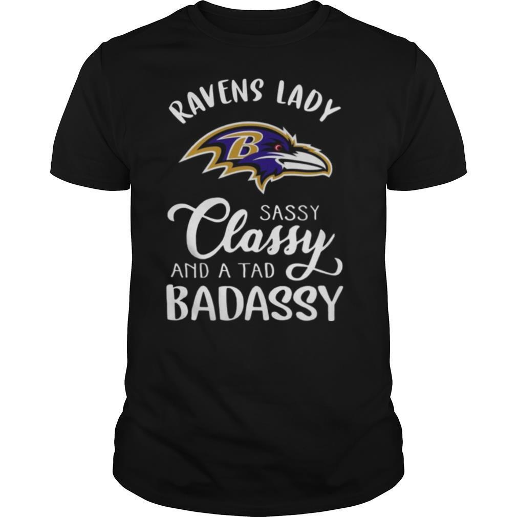Raves Lady Sassy Classy And A Tad Badassy shirt