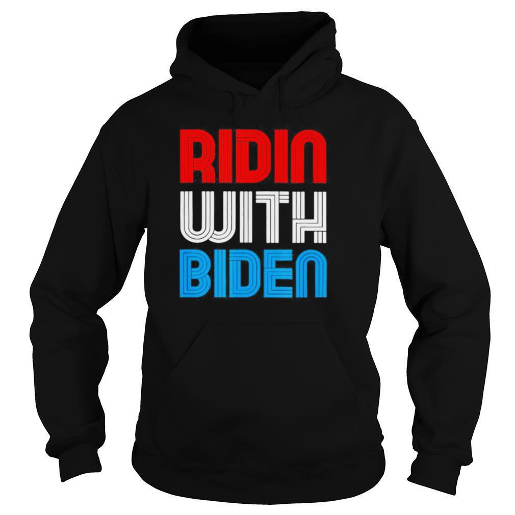 Ridin with Biden 2020 shirt