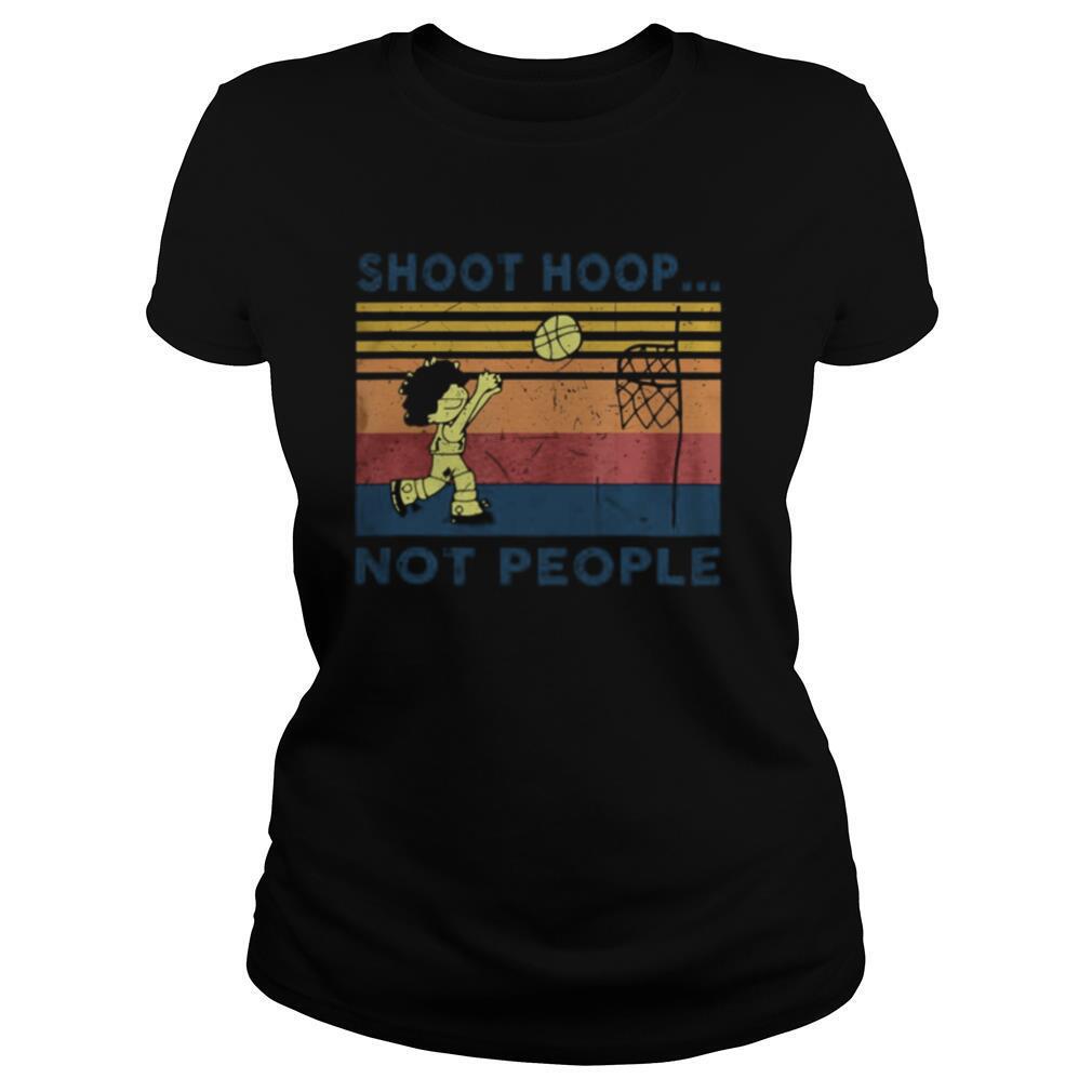 Shoot Hoops Not People Vintage Retro Gift Basketball shirt