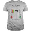 Shorthorn Sires My cows are calling and i must go out of battery shirt
