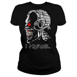 Skull iron maiden band listen to the meaning before you judge the dreaming i prevail shirt