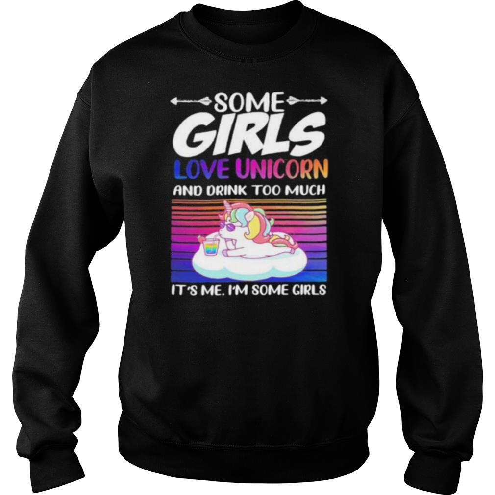 Some girls love unicorn and drink too much it’s me i’m some girls vintage retro shirt
