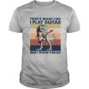 T Rex That’s What I Do I Play Guitar And I Know Things Vintage shirt