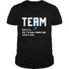 Team There It Is The In Team Hidden Right In The A Hole shirt