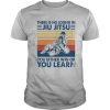 There Is No Losing In Jiu Jit Su You Either Win Or You Learn shirt