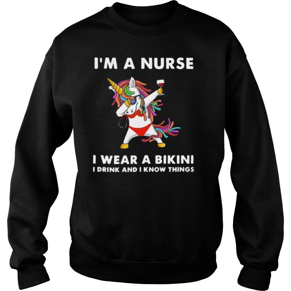 Unicorn I'm A Nurse I Wear A Bikini I Drink And I Know Things shirt