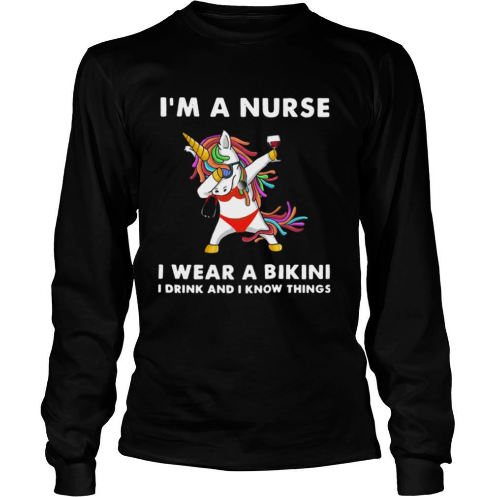 Unicorn I'm A Nurse I Wear A Bikini I Drink And I Know Things shirt