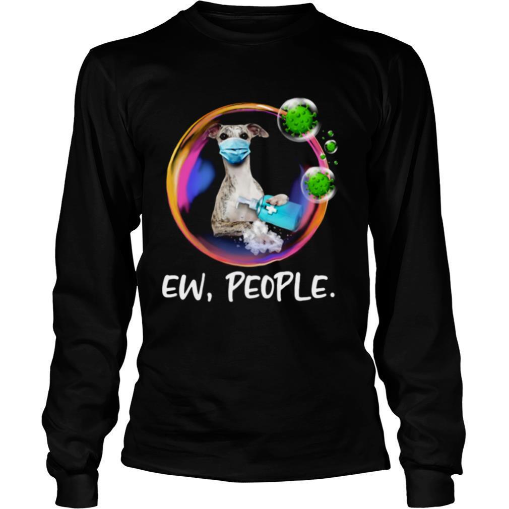 Whippet Safety Bubble Face Mask Ew People shirt