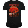 Witch by nature Witch by birth bitch by choice Sunset shirt