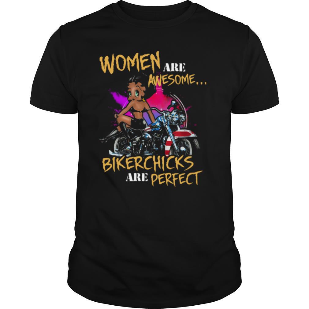 Women Awesome Bikerchicks Are Derfect shirt