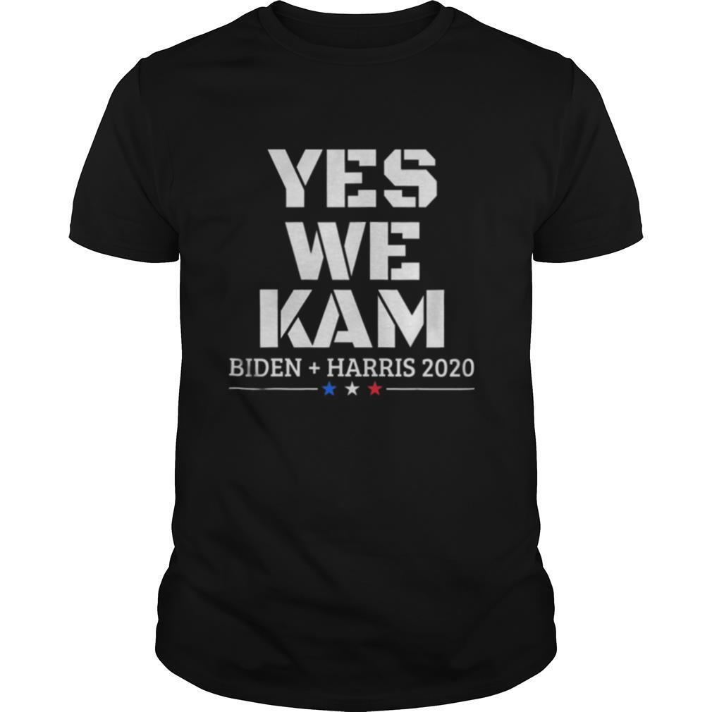 Yes We Kam Joe Biden Kamala Harris VP Vice President 2020 shirt