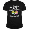 2020 the one where we spent our 24th anniversary quarantine shirt