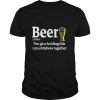 Beer Noun Glue Holding This 2020 Shitshow Together shirt