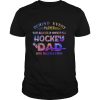 Behind every player who believes in himself is a hockey dad who believe first shirt
