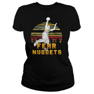 Best Basketball fear the nuggets Gift For the Nuggets lovers shirt