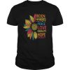 Biden Harris 2020 Peace Love Equality Hope Diversity shirt