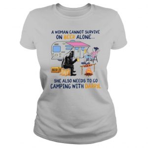 Bigfoot A Woman Cannot Survive On Beer Alone She Also Needs To Go Camping With Darryl shirt