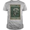 Cycling Worry Less Wander More shirt