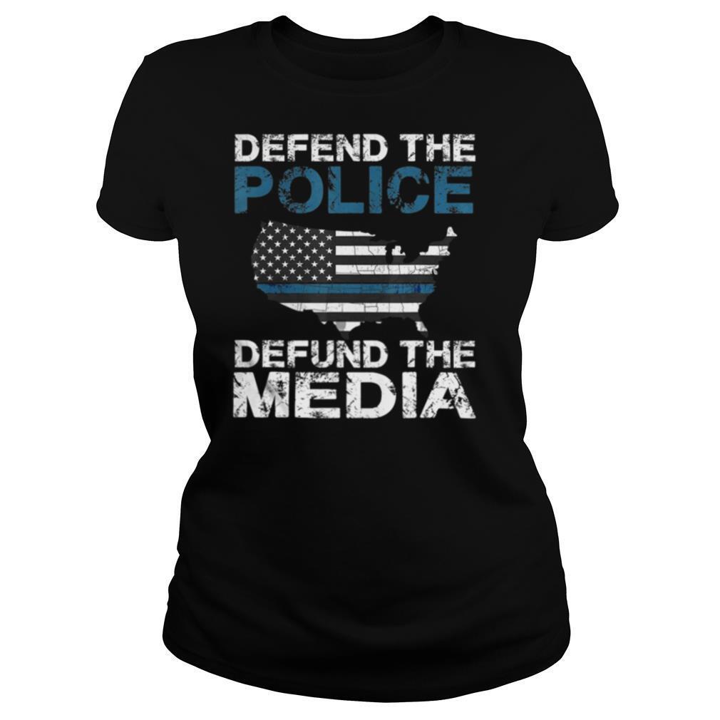 Defend the Police Defund the Media American Flag USA Gift shirt