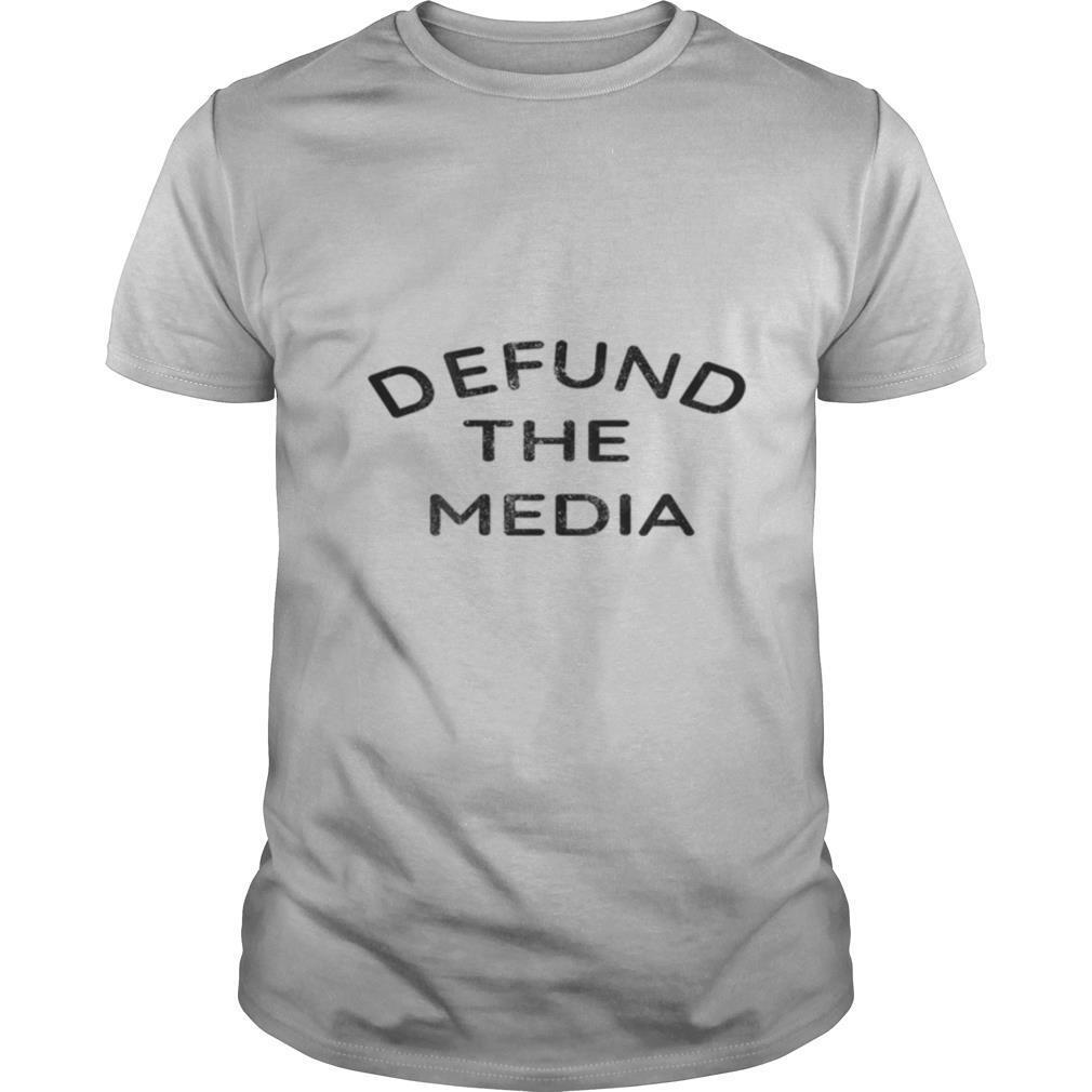 Defund The Media Shirt on the Back 2020 Fake News Protest shirt