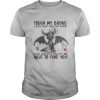 Dragon touch my books i will slap so hard even google won’t be able to find you shirt