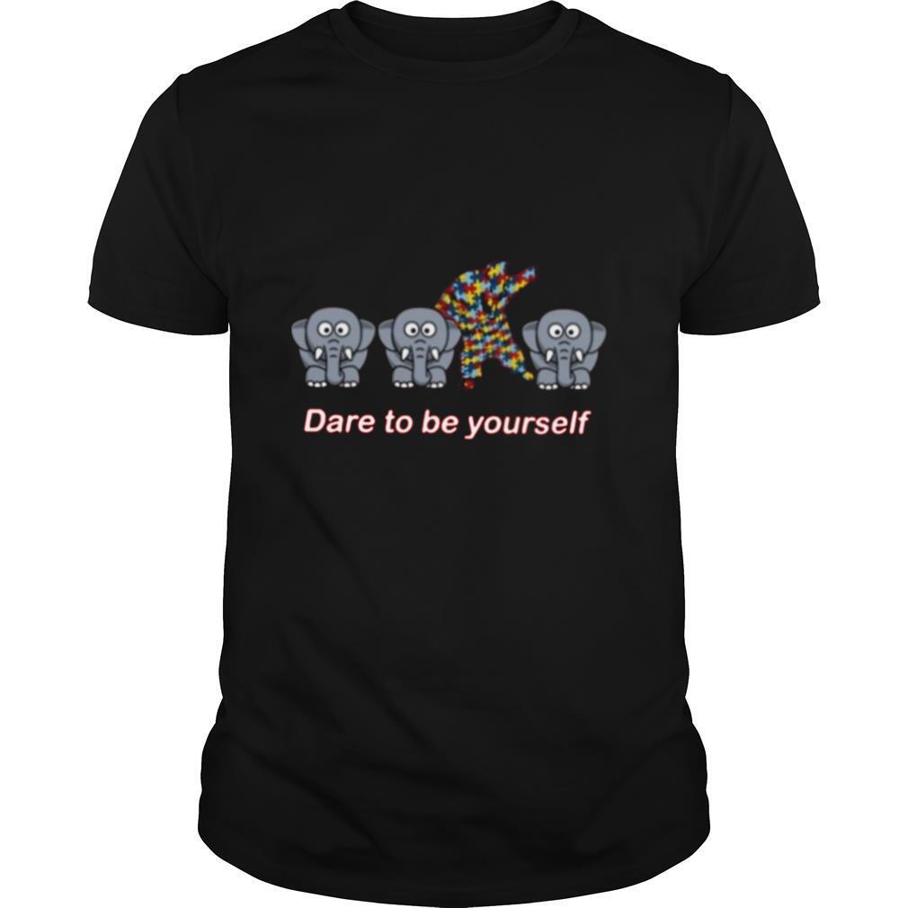 Elephant Dare To Be Yourself shirt