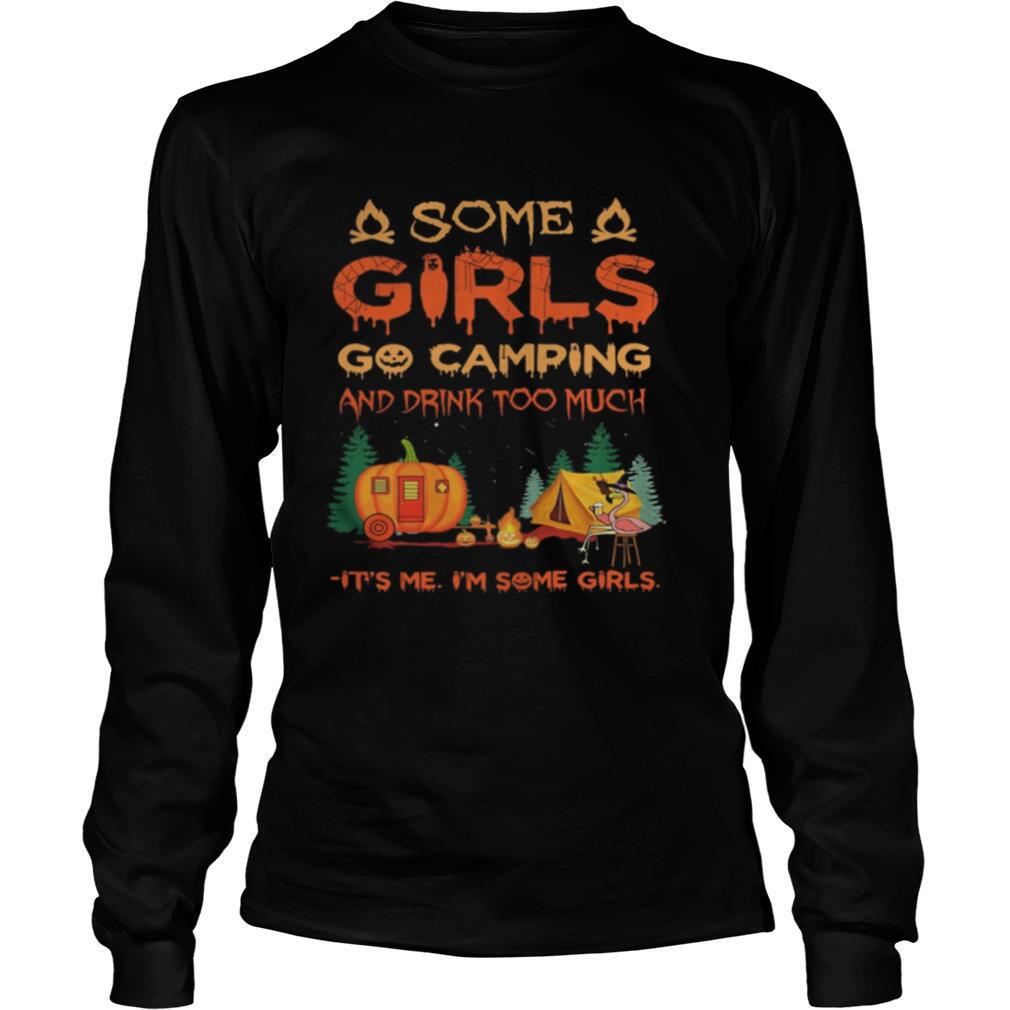 Halloween flamingo some girls go camping and drink too much it’s me i’m some girl shirt