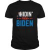 Hidin From Biden Anti Biden Harris Creepy Joe Republican GOP shirt