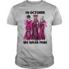 Hocus Pocus In October We Wear Pink shirt