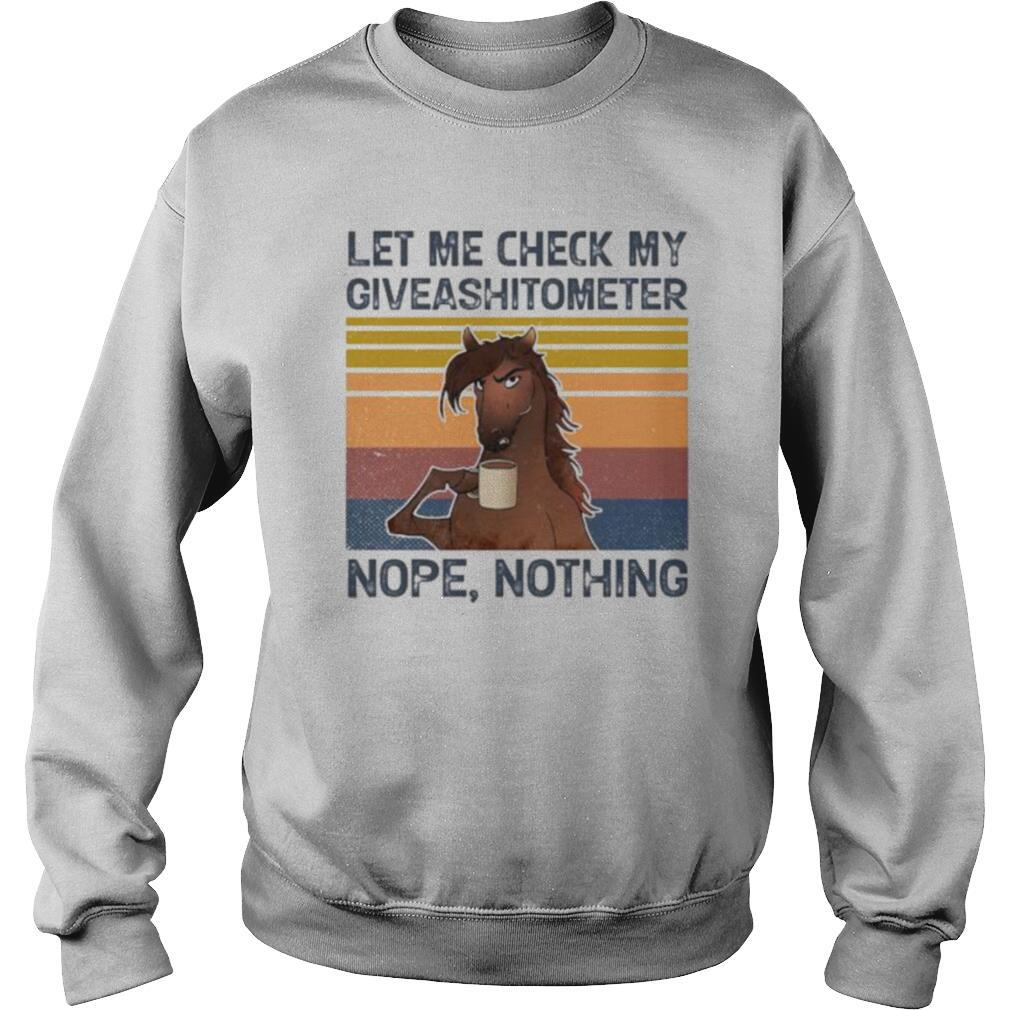 Horse Let me check my giveashitometer nope nothing vintage retro shirt