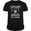 I Can’t Mask My Excitement of being your 1st grade Teacher shirt