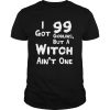 I Got 99 Goblins But A Witch Aint One Funny Rap Costume shirt