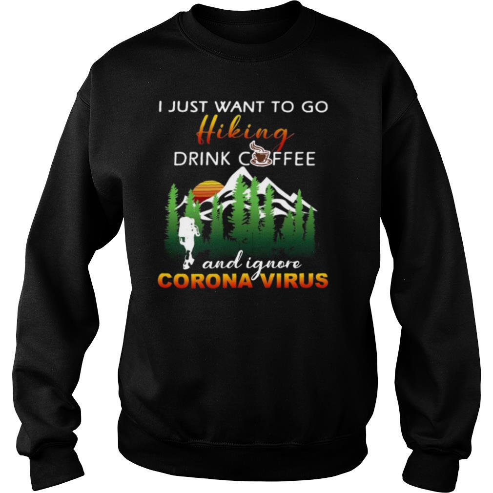 I Just Want To Go Hiking Drink Coffee And Ignore Camping Coronavirus Vintage shirt