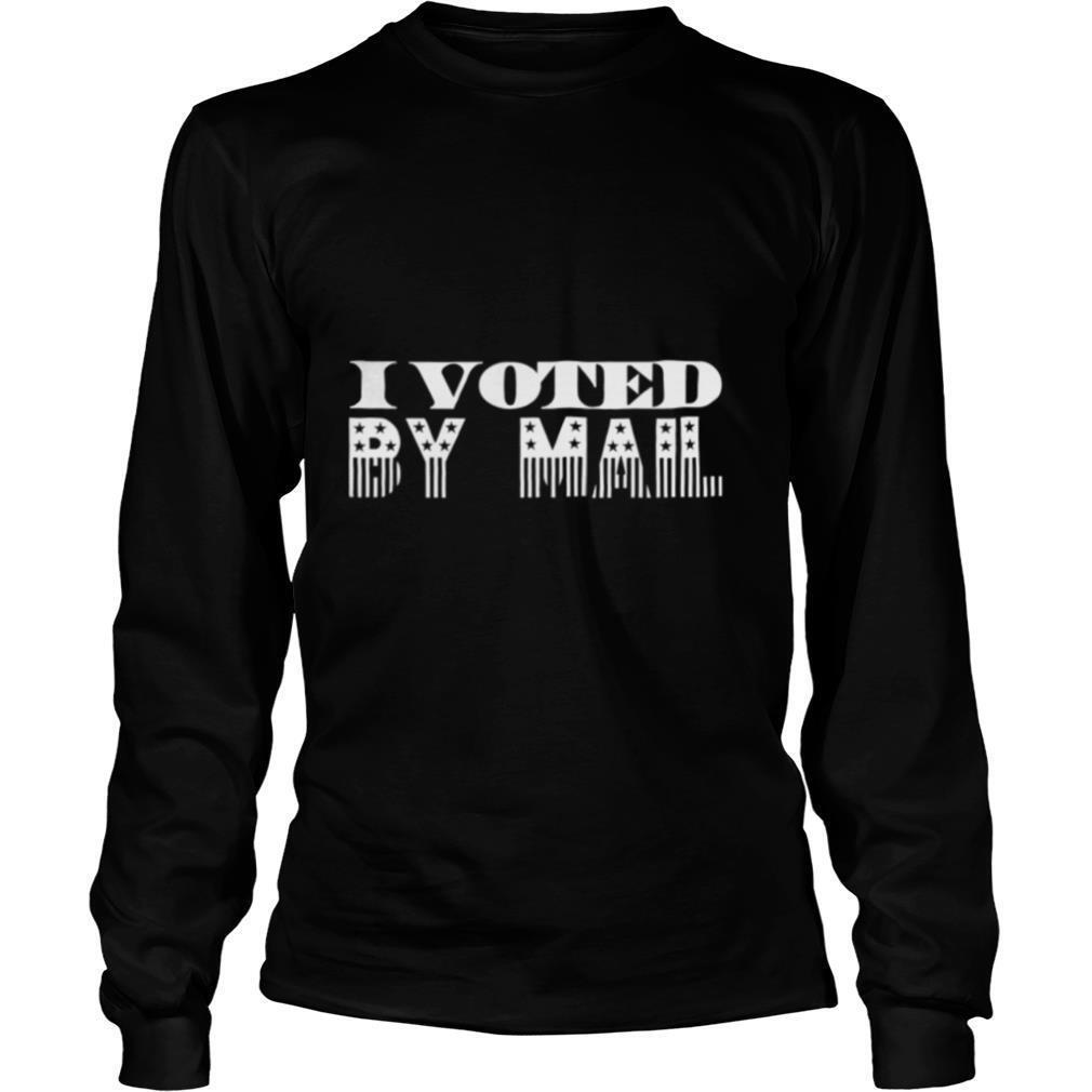 I Voted By Mail shirt