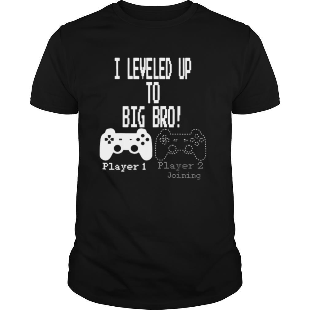 I leveled up to big bro player joining shirt