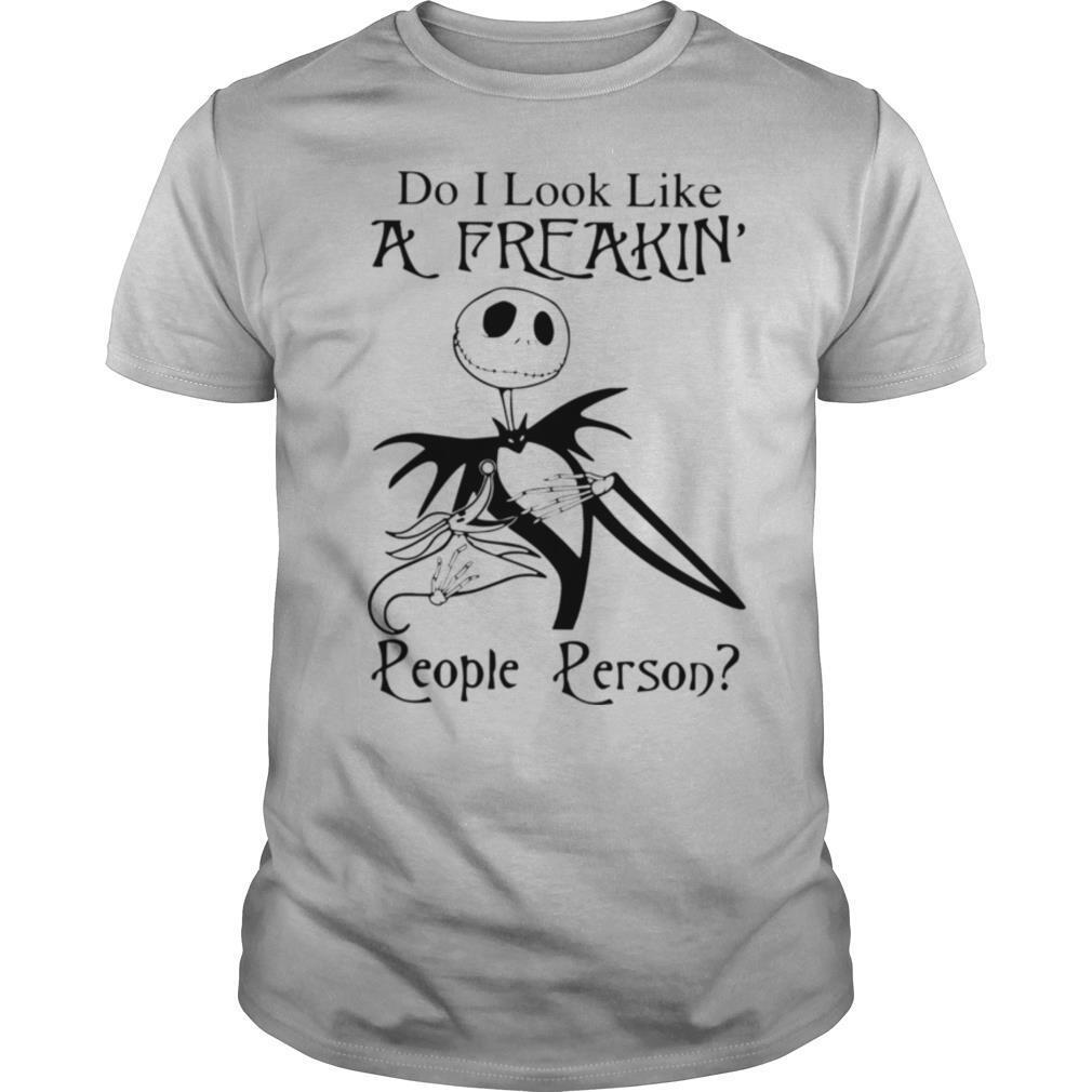 Jack Skellington Do I Look Like A Freakin’ People Person shirt