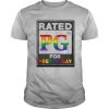 LGBT Rated PG Pretty Gay shirt