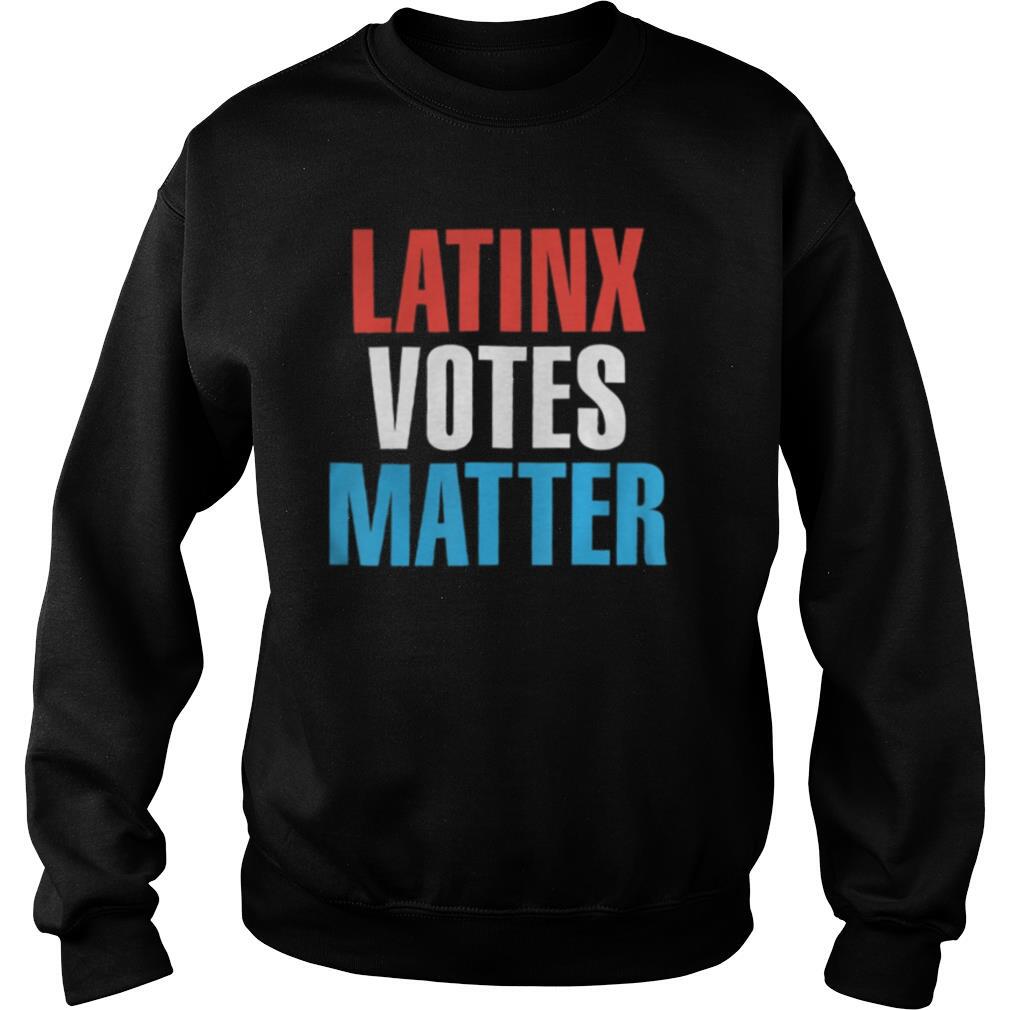 Latinx Votes Matter Latino Hispanic Vote Pride 2020 Election shirt