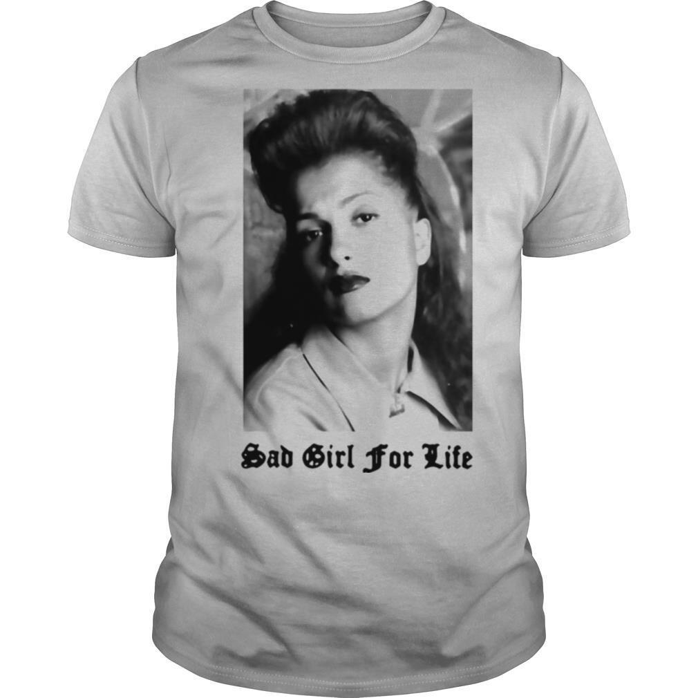Mi Vida Loca Sad Girl For Life shirt