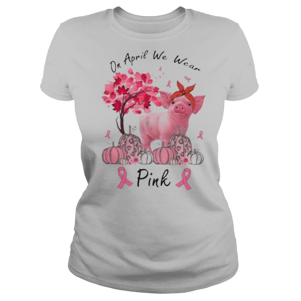Pig On april we wear pink Pumpkin Breast Cancer Awareness shirt