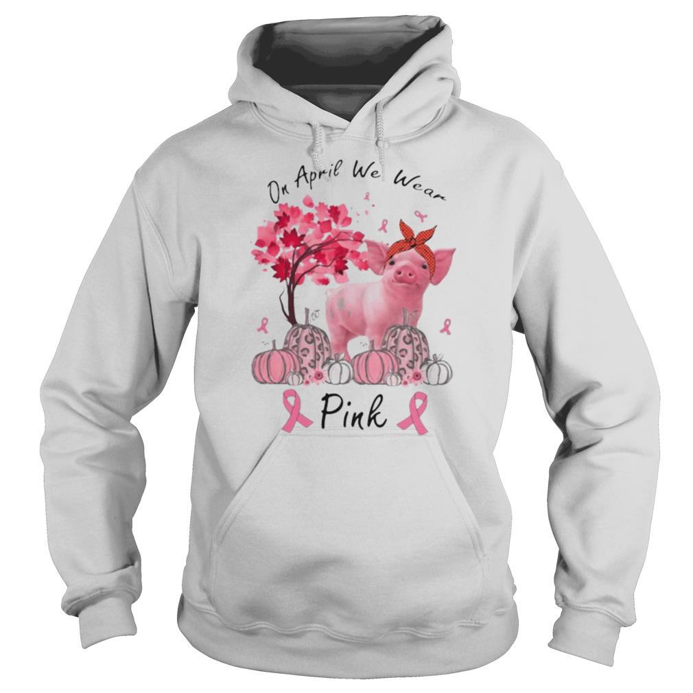 Pig On april we wear pink Pumpkin Breast Cancer Awareness shirt