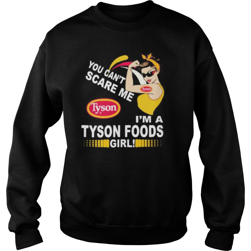 Strong woman you can’t scare me i’m a tyson foods girl shirt