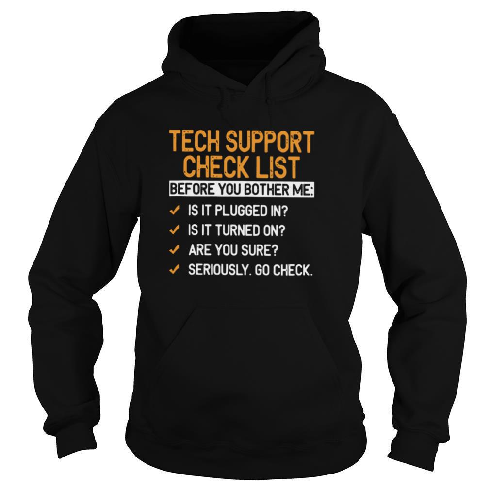 Tech Support Check List Before You Bother Me shirt