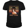 There Is No Dana Only Zuul Vintage Retro shirt