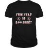 This Year Is Boo Sheet shirt