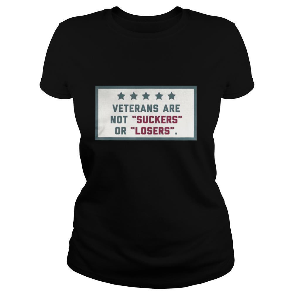 Veterans Are Not Suckers Or Losers shirt